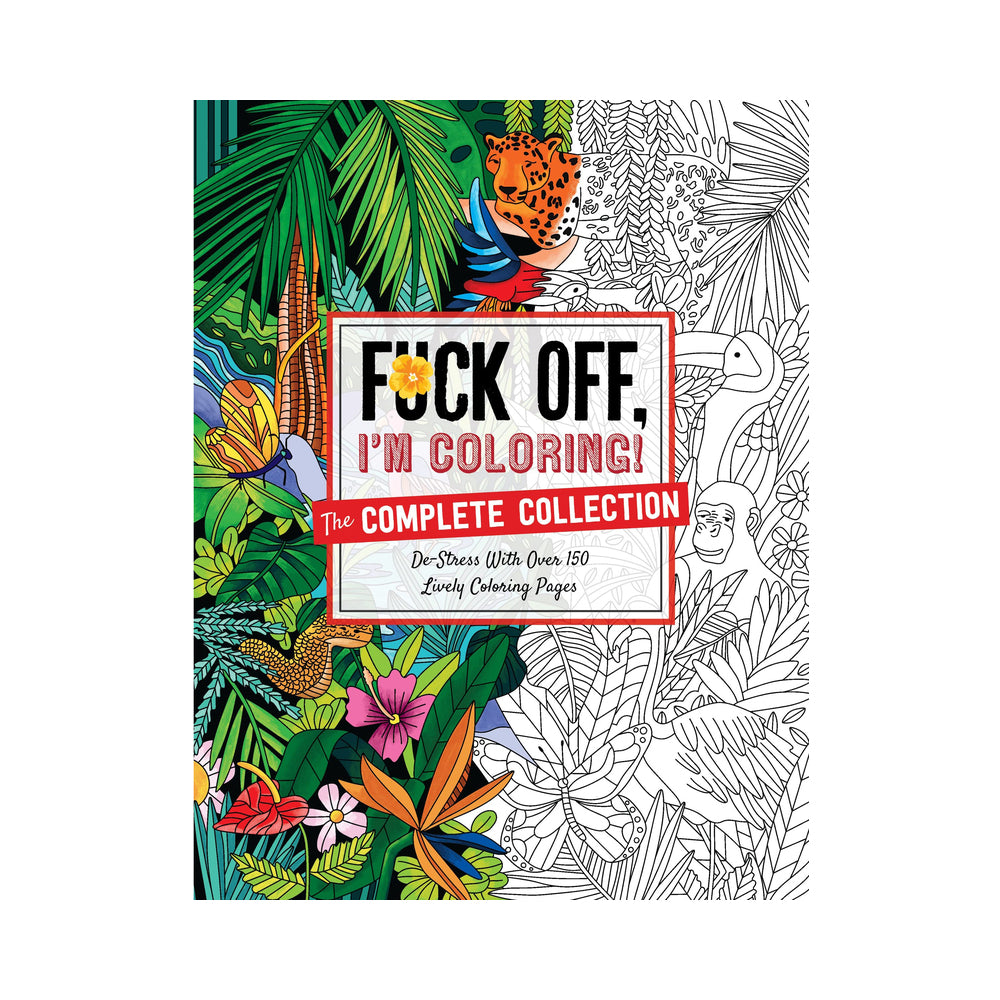 Fuck Off, I''m Coloring: The Complete Collection - Red Garter