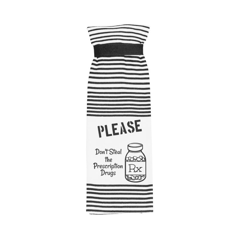 Twisted Wares Please Don''t Steal the Prescription Drugs Terry Towel